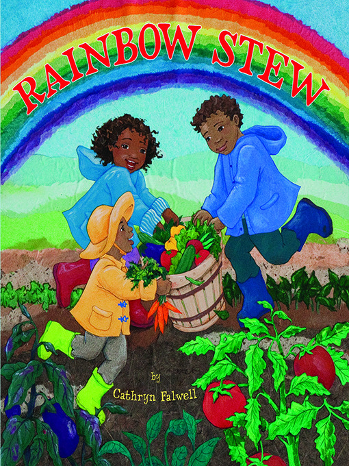 Title details for Rainbow Stew by Cathryn Falwell - Available